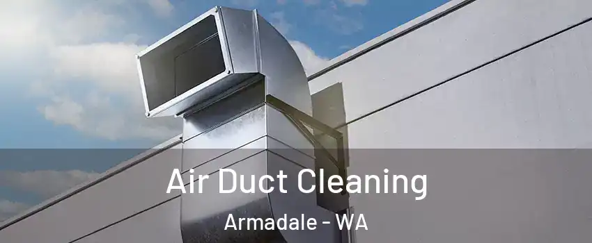 Air Duct Cleaning Armadale - WA