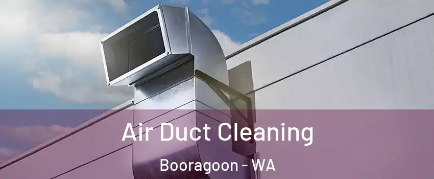 Air Duct Cleaning Booragoon - WA
