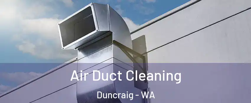 Air Duct Cleaning Duncraig - WA