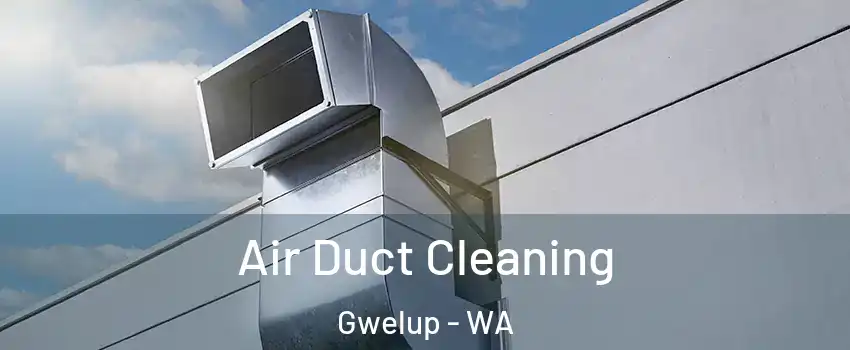 Air Duct Cleaning Gwelup - WA