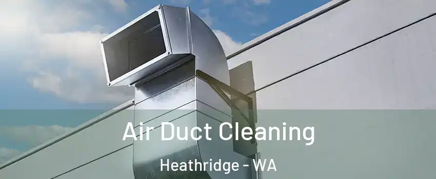 Air Duct Cleaning Heathridge - WA