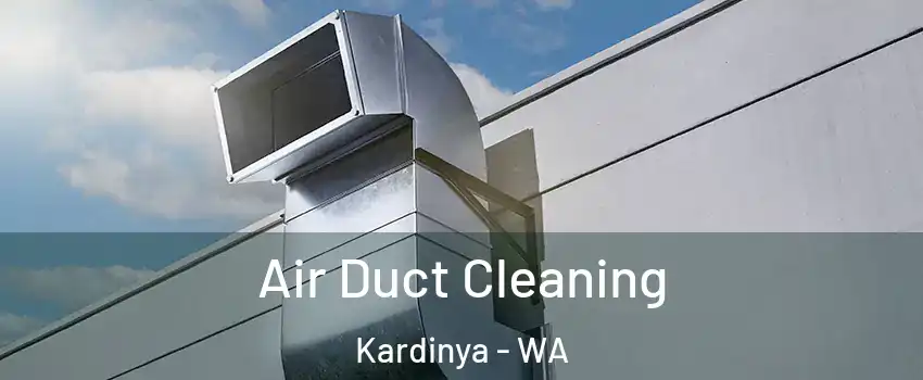Air Duct Cleaning Kardinya - WA