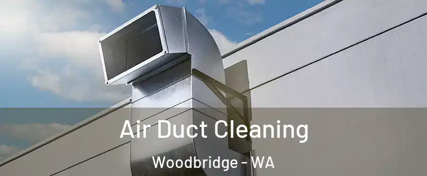 Air Duct Cleaning Woodbridge - WA