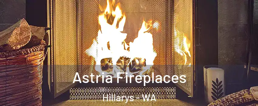 Astria Fireplaces Hillarys - WA