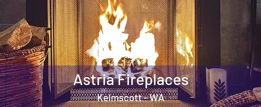 Astria Fireplaces Kelmscott - WA