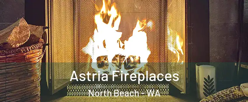 Astria Fireplaces North Beach - WA