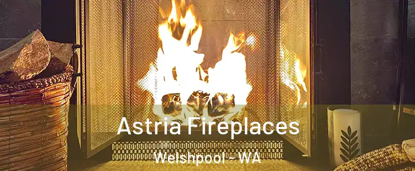 Astria Fireplaces Welshpool - WA