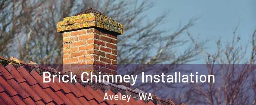Brick Chimney Installation Aveley - WA