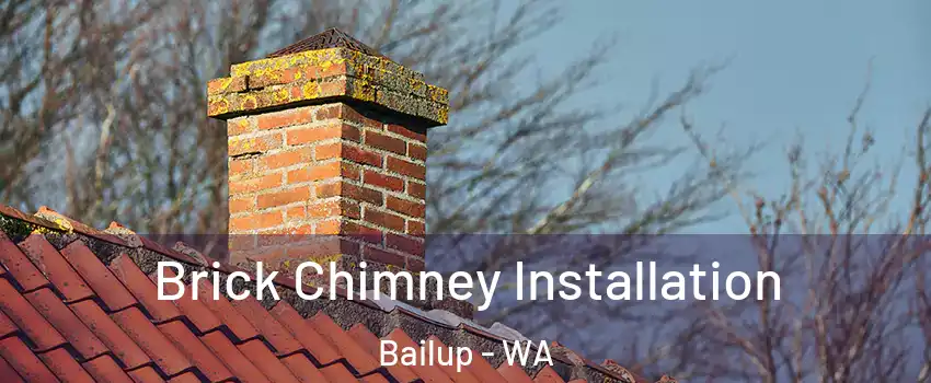 Brick Chimney Installation Bailup - WA