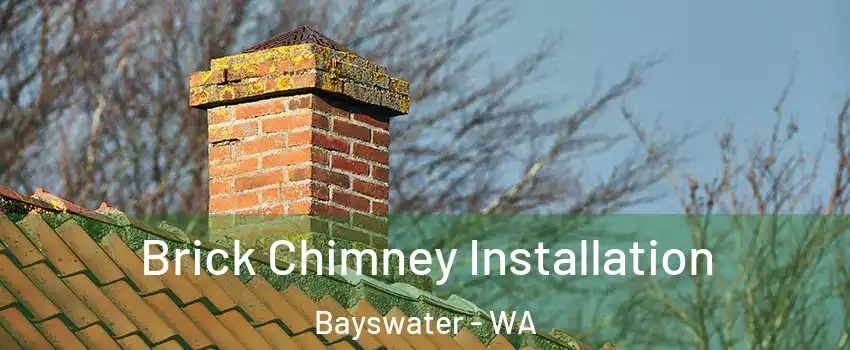 Brick Chimney Installation Bayswater - WA