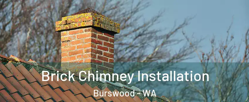 Brick Chimney Installation Burswood - WA
