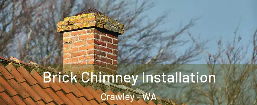 Brick Chimney Installation Crawley - WA
