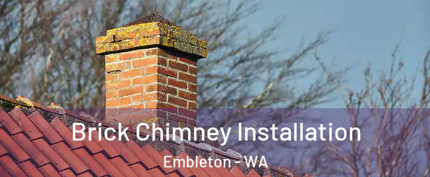 Brick Chimney Installation Embleton - WA