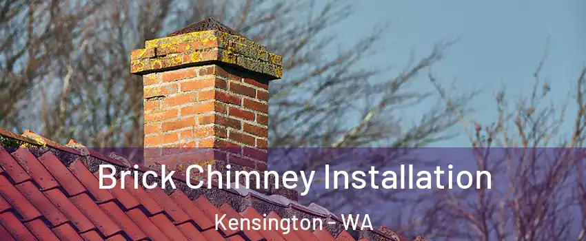 Brick Chimney Installation Kensington - WA