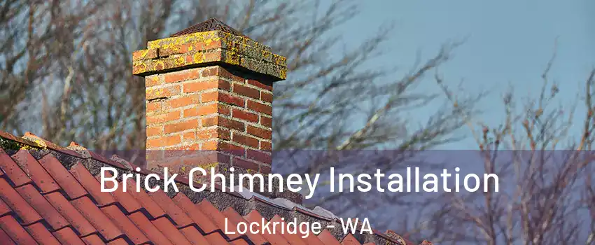 Brick Chimney Installation Lockridge - WA