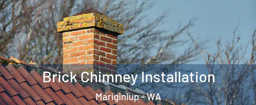 Brick Chimney Installation Mariginiup - WA
