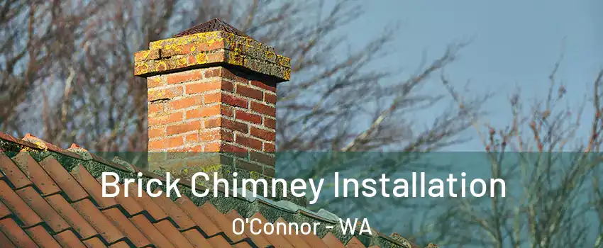 Brick Chimney Installation O'Connor - WA