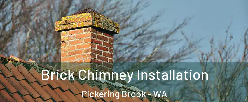Brick Chimney Installation Pickering Brook - WA