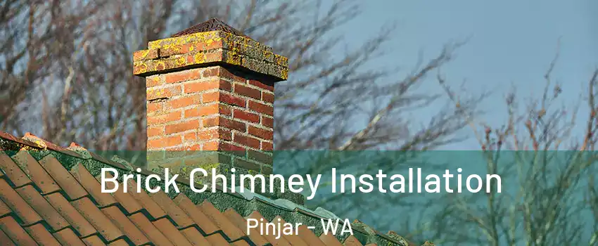 Brick Chimney Installation Pinjar - WA