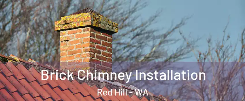 Brick Chimney Installation Red Hill - WA