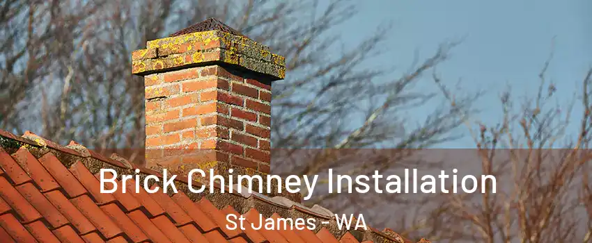 Brick Chimney Installation St James - WA