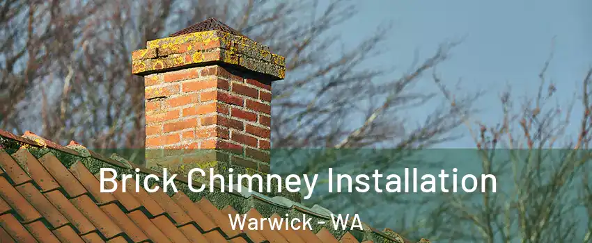 Brick Chimney Installation Warwick - WA