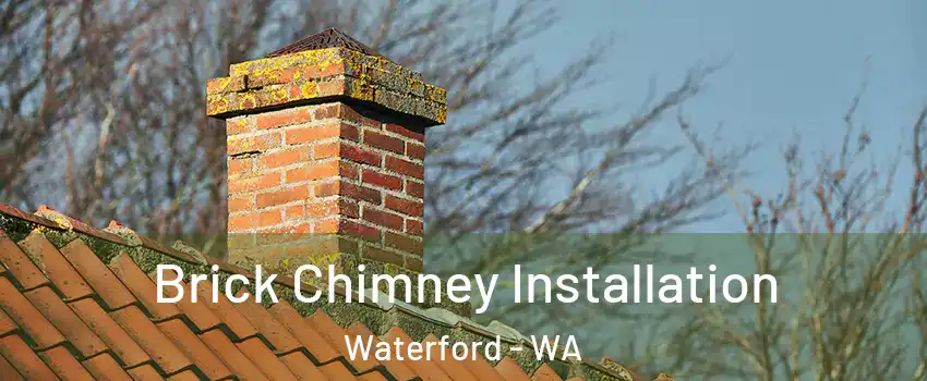 Brick Chimney Installation Waterford - WA