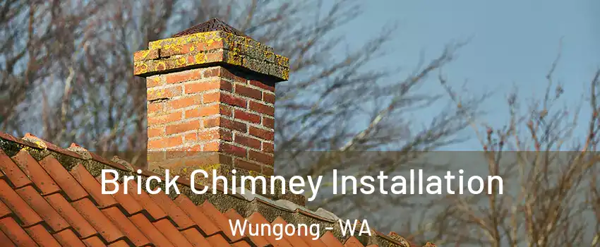 Brick Chimney Installation Wungong - WA