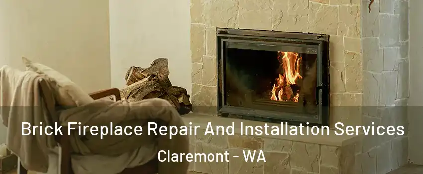 Brick Fireplace Repair And Installation Services Claremont - WA
