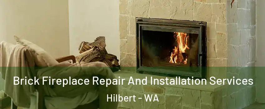 Brick Fireplace Repair And Installation Services Hilbert - WA