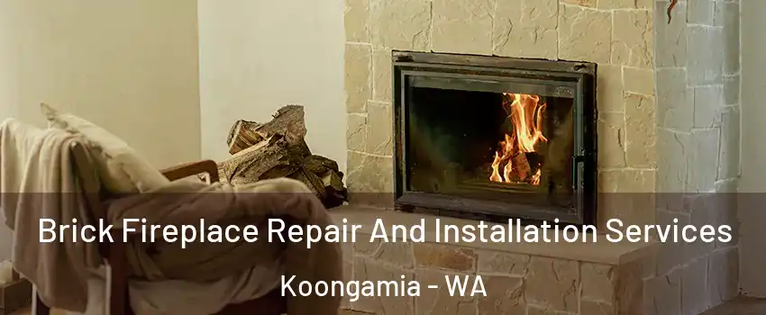 Brick Fireplace Repair And Installation Services Koongamia - WA