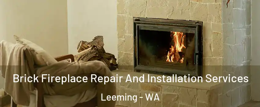 Brick Fireplace Repair And Installation Services Leeming - WA