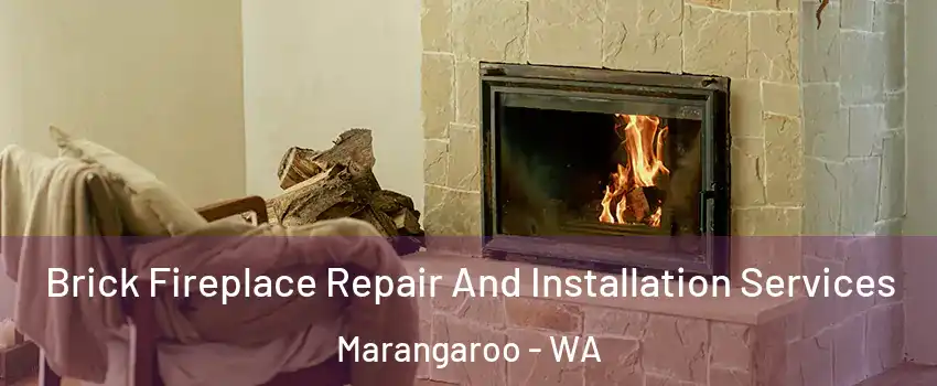 Brick Fireplace Repair And Installation Services Marangaroo - WA