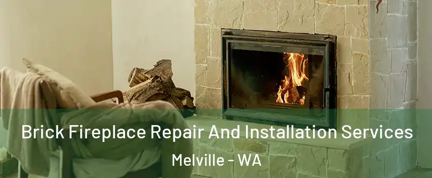 Brick Fireplace Repair And Installation Services Melville - WA