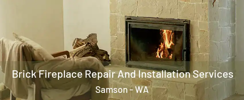 Brick Fireplace Repair And Installation Services Samson - WA