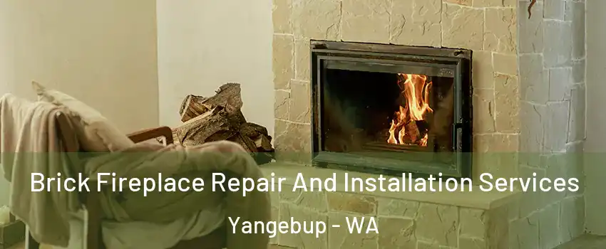 Brick Fireplace Repair And Installation Services Yangebup - WA