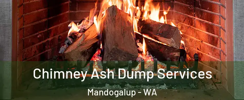 Chimney Ash Dump Services Mandogalup - WA