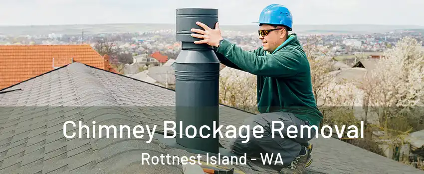 Chimney Blockage Removal Rottnest Island - WA