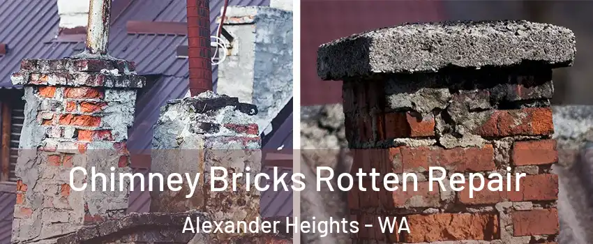 Chimney Bricks Rotten Repair Alexander Heights - WA