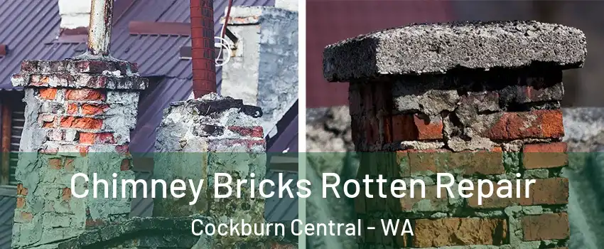 Chimney Bricks Rotten Repair Cockburn Central - WA