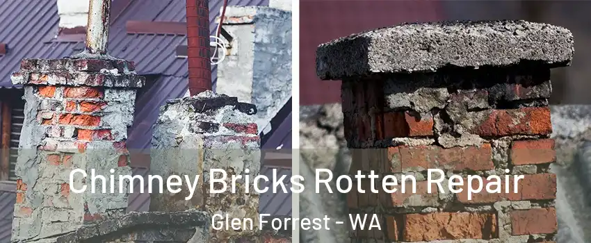 Chimney Bricks Rotten Repair Glen Forrest - WA