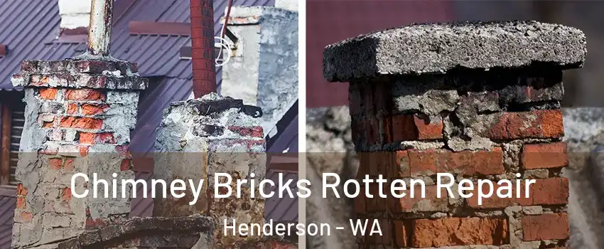 Chimney Bricks Rotten Repair Henderson - WA