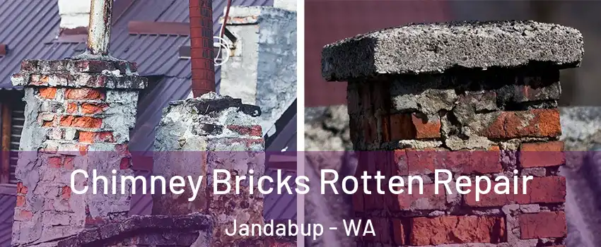 Chimney Bricks Rotten Repair Jandabup - WA