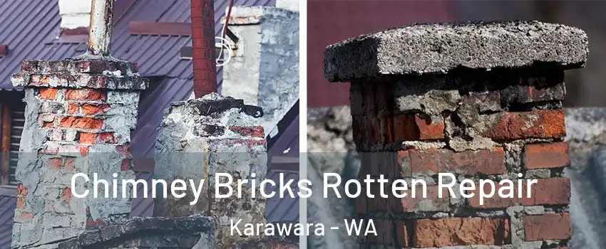 Chimney Bricks Rotten Repair Karawara - WA
