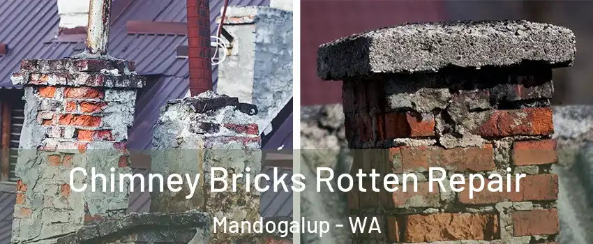 Chimney Bricks Rotten Repair Mandogalup - WA
