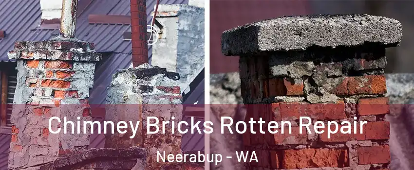 Chimney Bricks Rotten Repair Neerabup - WA