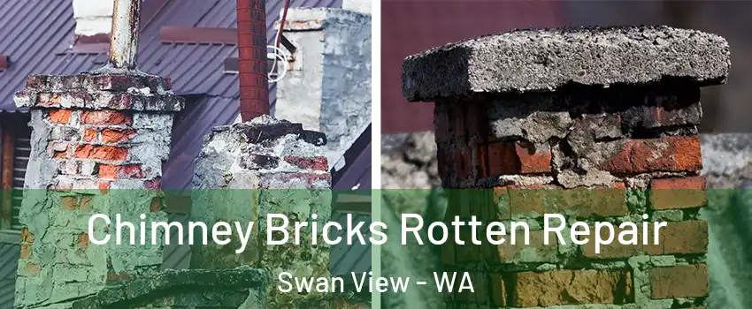 Chimney Bricks Rotten Repair Swan View - WA