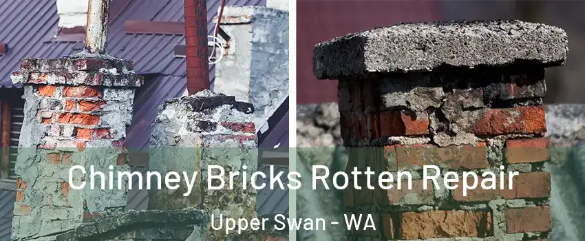 Chimney Bricks Rotten Repair Upper Swan - WA