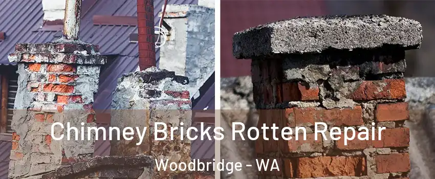 Chimney Bricks Rotten Repair Woodbridge - WA
