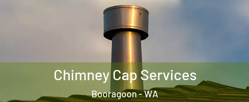 Chimney Cap Services Booragoon - WA